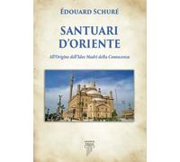 Libri Edouard Schure - Santuari D'oriente