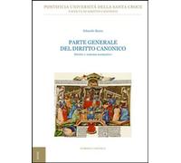 Libri Eduardo Baura - Parte Generale Del Diritto Canonico. Diritto E Sistema Nor