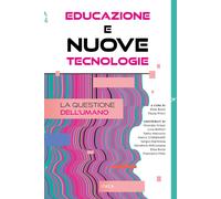 Libri Educazione E Nuove Tecnologie. La Questione Dell'umano