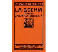 Libri Edvard Benes - La Boemia contro l'Austria-Ungheria - 2020