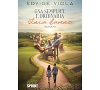 Libri Edvige Viola - Una Semplice E Ordinaria Storia D'amore