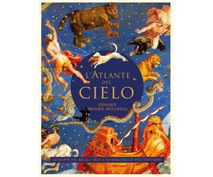 Libri Edward Brooke-Hitching - L' Atlante Del Cielo. Le Mappe Piu Belle, I Miti