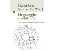 Libri Edward Sapir / Whorf Benjamin Lee - Linguaggio E Relativita