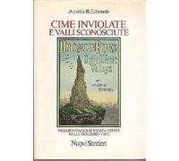 Libri Edwards Amelia B. - Cime Inviolate E Valli Sconosciute. Vagabondaggi Di Me