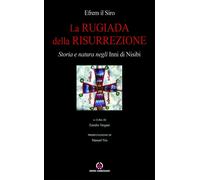 Libri Efrem il Siro - La Rugiada Della Risurrezione. Storia E Natura Negli Inni