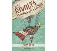 Libri Hunter Eirlys - La Rivolta. I Cartografi A Cruxcia