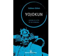 Yojokun. Lezioni di vita di un samurai