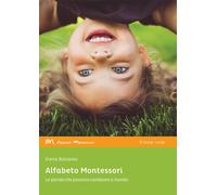 Libri Elena Balsamo - Alfabeto Montessori. Le Parole Che Possono Cambiare Il Mon