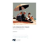 Libri Elena Basile - Un Insolito Trio