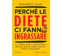 Libri Elena Cantoni - Perché le diete ci fanno ingrassare - 2026