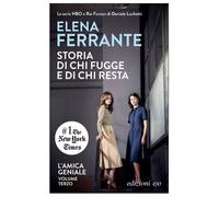 Storia di chi fugge e di chi resta. L'amica geniale. Vol. 3