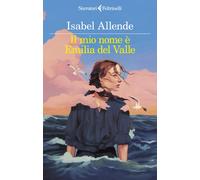 Libri Elena Liverani - Il mio nome è Emilia del Valle - 2025