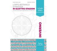 Libri Elena Macellari / Beatrice Testini - L' Orto Botanico Di Padova. Inverno.