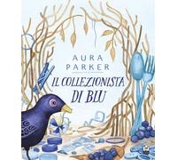 Libri Elena Montemaggi - Il collezionista di blu
