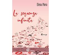 Libri Elena Mora - La Sequenza Infinita