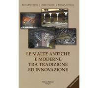 Le malte antiche e moderne tra tradizione ed innovazione. Nuova ediz.