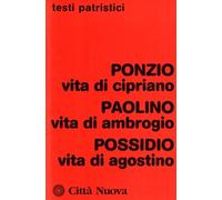Libri Elena Ponzi / Paolino di Milano / Possidio - Vita Di Cipriano-Vita Di Ambr