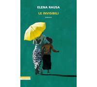 Libri Elena Rausa - Le Invisibili