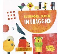 Libri Eleonora Cumer - In Viaggio. Ediz. A Colori