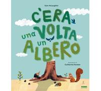 Libri Eleonora Dorenti - C'era una volta un albero - 2025