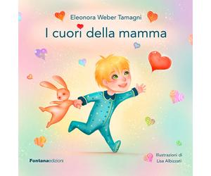 Libri Eleonora Weber Tamagni - I cuori della mamma - 2020