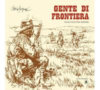 GENTE DI FRONTIERA - ELEUTERI SERPIERI PAOLO - LO SCARABEO
