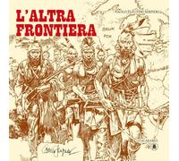 Libri Eleuteri Serpieri Paolo - L' Altra Frontiera