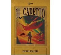 Libri Elia Pierluigi - Il Cadetto