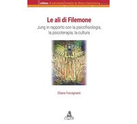 Libri Eliana Forcignano - Le Ali Di Filemone. Jung In Rapporto Con La Psicofisio