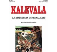 Kalevala. Il grande poema epico finlandese - [Edizioni Mediterranee]