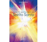 Libri Elias Vella - Sarete Battezzati In Spirito Santo