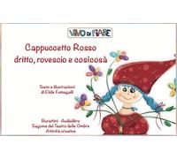 Cappuccetto Rosso dritto, rovescio e cosìcosà. Schede per Kamishibai. Con audiolibro