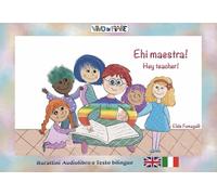 Libri Elide Fumagalli - Ehi Maestra Schede Per Kamishibook. Ediz. Italiana E In