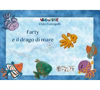 Libri Elide Fumagalli - Farty E Il Drago Di Mare. Testo In Simboli. Kamishibai.