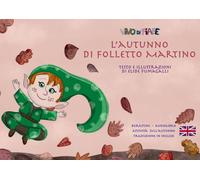 Libri Elide Fumagalli - L' Autunno Di Folletto Martino. Schede Per Kamishibai. E