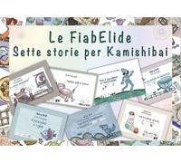 Libri Elide Fumagalli - Le Fiabelide. Sette Storie. Testo In Simboli. Kamishibai