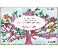 Libri Elide Fumagalli - Osvaldo L'albero Che Non Voleva Fiorire. Tavole Per Kami