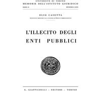 Libri Elio Casetta - L' Illecito Degli Enti Pubblici