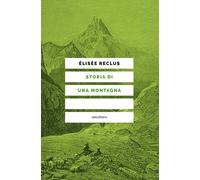 Libri Elio De Luca - Storia di una montagna - 2026
