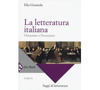 La letteratura italiana. Vol. 2: Ottocento e Novecento.