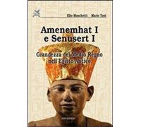 Libri Elio Moschetti / Mario Tosi - Amenemhat I E Senusert I. La Nascita Del Med