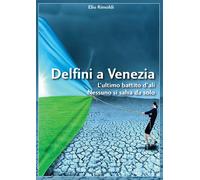 Libri Elio Rimoldi - Delfini A Venezia