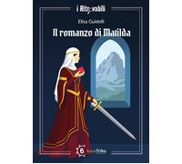 Libri Elisa Guidelli - Eliselle - Il Romanzo Di Matilda