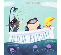 Acqua evviva - Mazzoli Elisa, Assirelli Francesca, Maltoni Raffaele