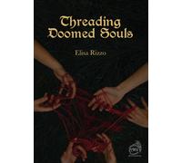 Libri Elisa Rizzo - Threading Doomed Souls