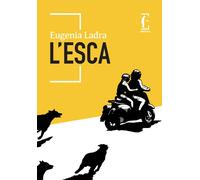 Libri Elisa Tramontin - L'esca - 2026 (ñ)