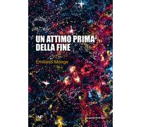 Libri Elisa Tramontin - Un attimo prima della fine - 2025