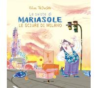 Libri Elisa Treduesette - Le Sviste Di Maria Sole