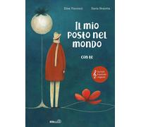 IL MIO POSTO NEL MONDO (CON TE). EDIZ. A COLORI - VINCENZI ELISA, BRAIOTTA