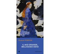 Libri Elisabeth Ã sbrink - Il Mio Grande, Bellissimo Odio